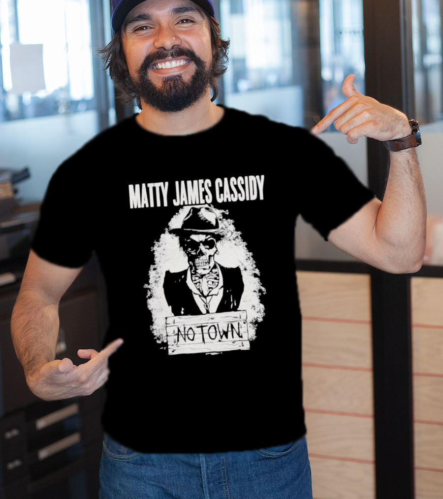 Matty James Cassidy No Town Musician Skull T-Shirt