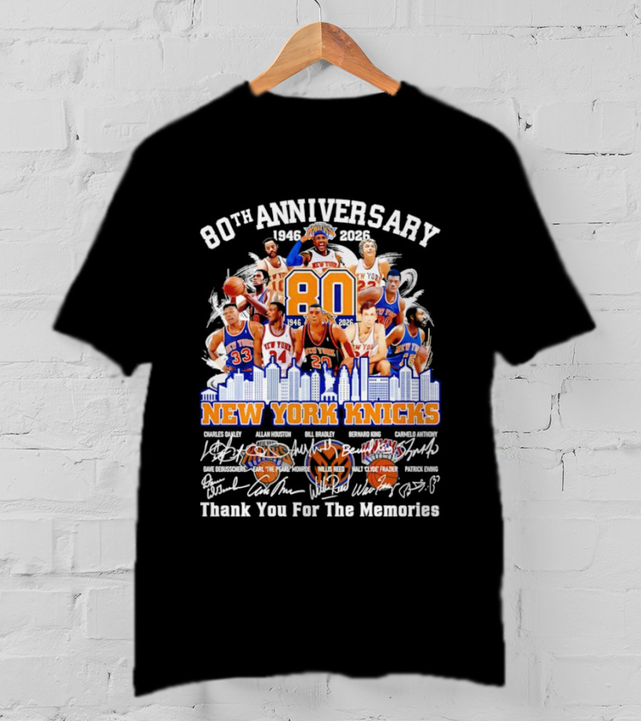 80th Anniversary 1946 2026 New York Knicks Charles Oakley Allan Houston Bill Bradley Bernard King Carmelo Anthony Thank You For The Memories T-Shirt