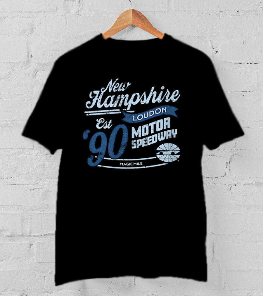 New Hampshire Loudon Motor Speedway Est 90 Magic Mile Racing T-Shirt