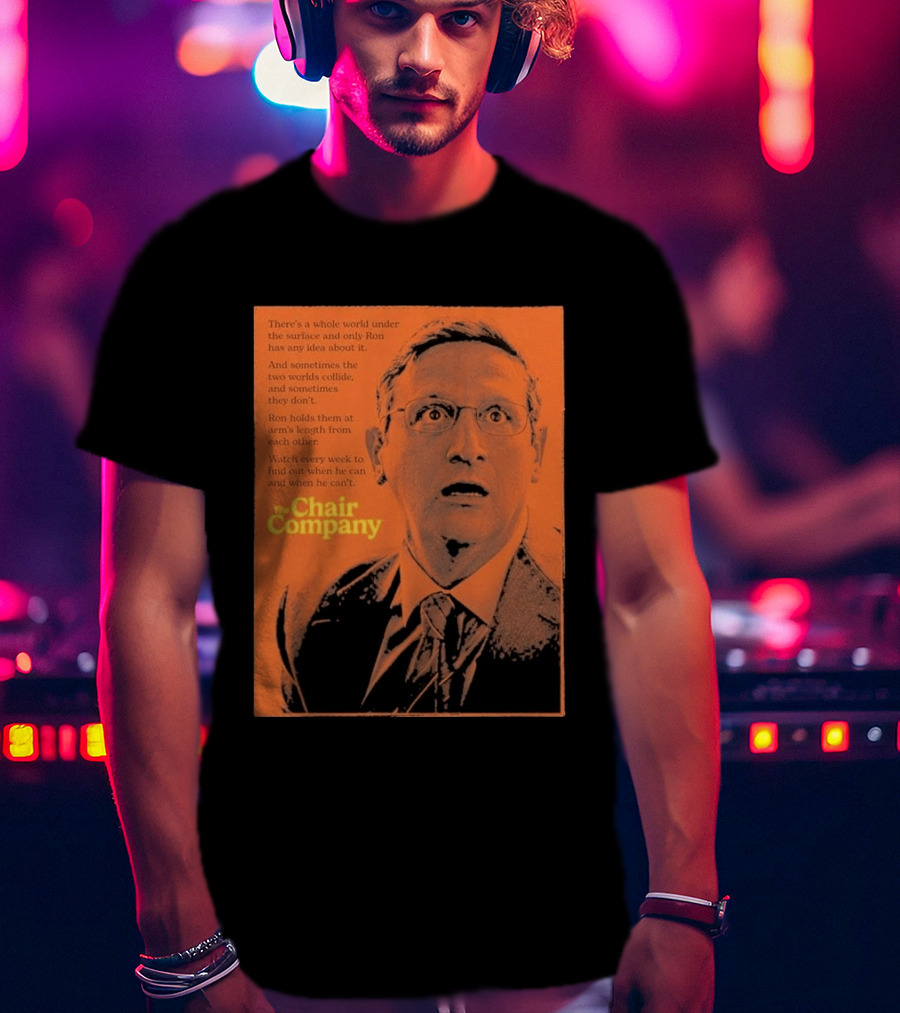 The Chair Company Ron Holds Worlds Under The Surface T-Shirt
