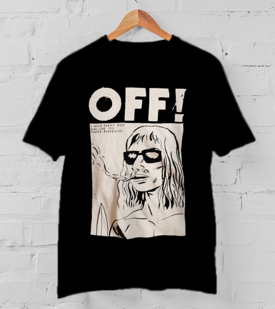 OFF Wasted Years I Wish Every Boy Was Like My Surfer Boyfriend T-Shirt