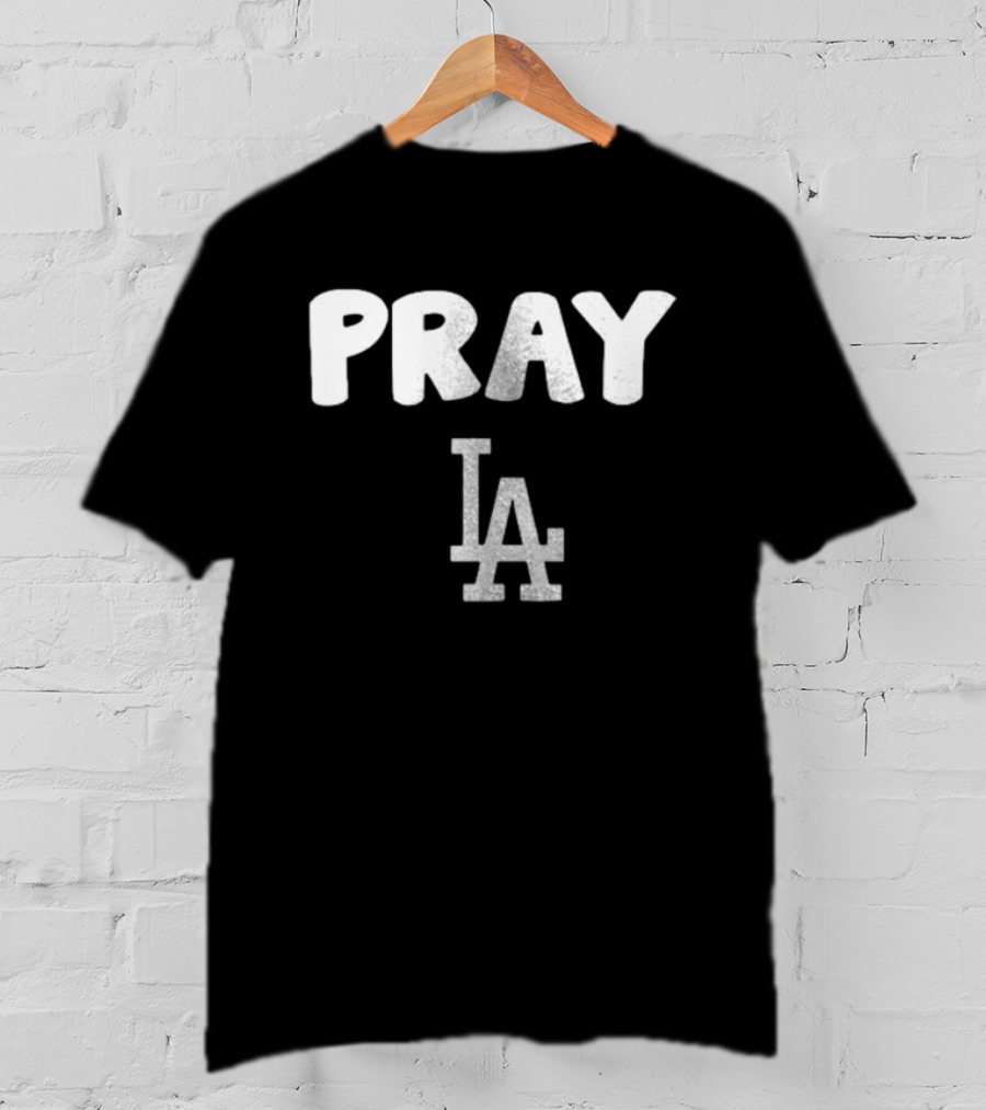 Pray LA Dodgers Fan T-Shirt