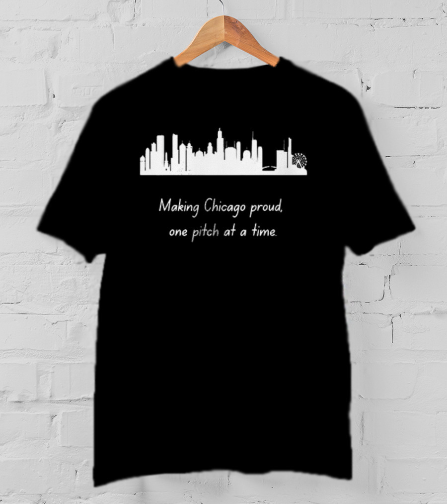 US Nationals Chicago City Skyline Making Chicago Proud One Pitch At A Time T-Shirt