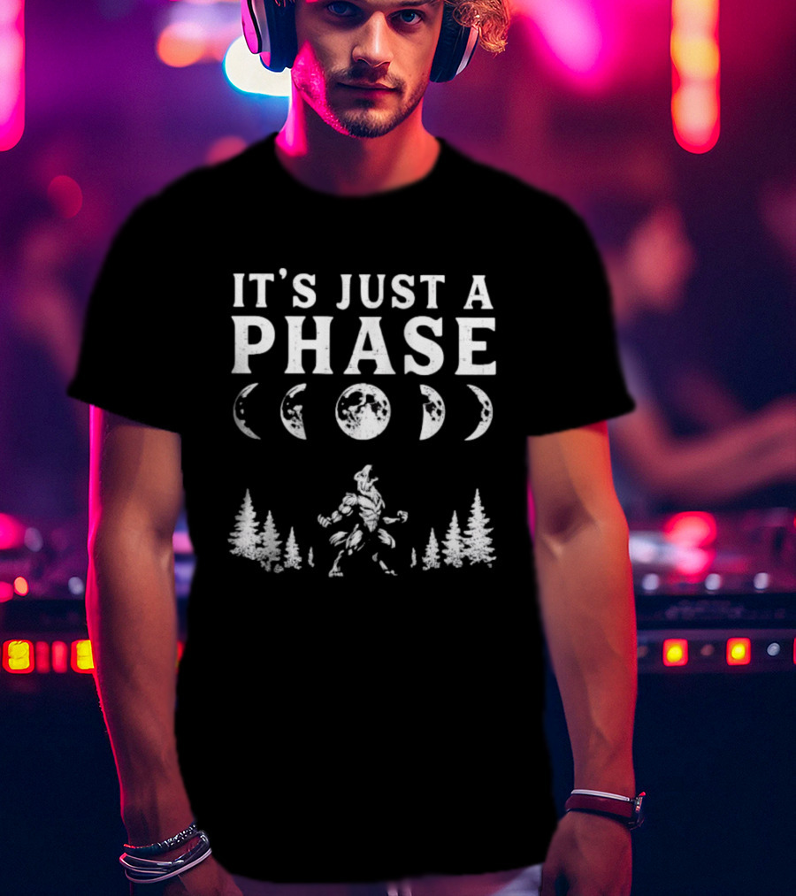 It's Just A Phase Moon Wolf Phases T-Shirt