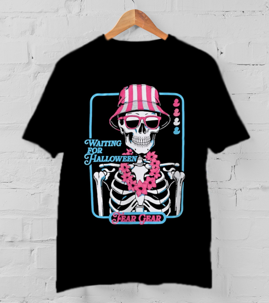 Skeleton In Bucket Hat And Lei Waiting For Halloween Fear Gear T-Shirt