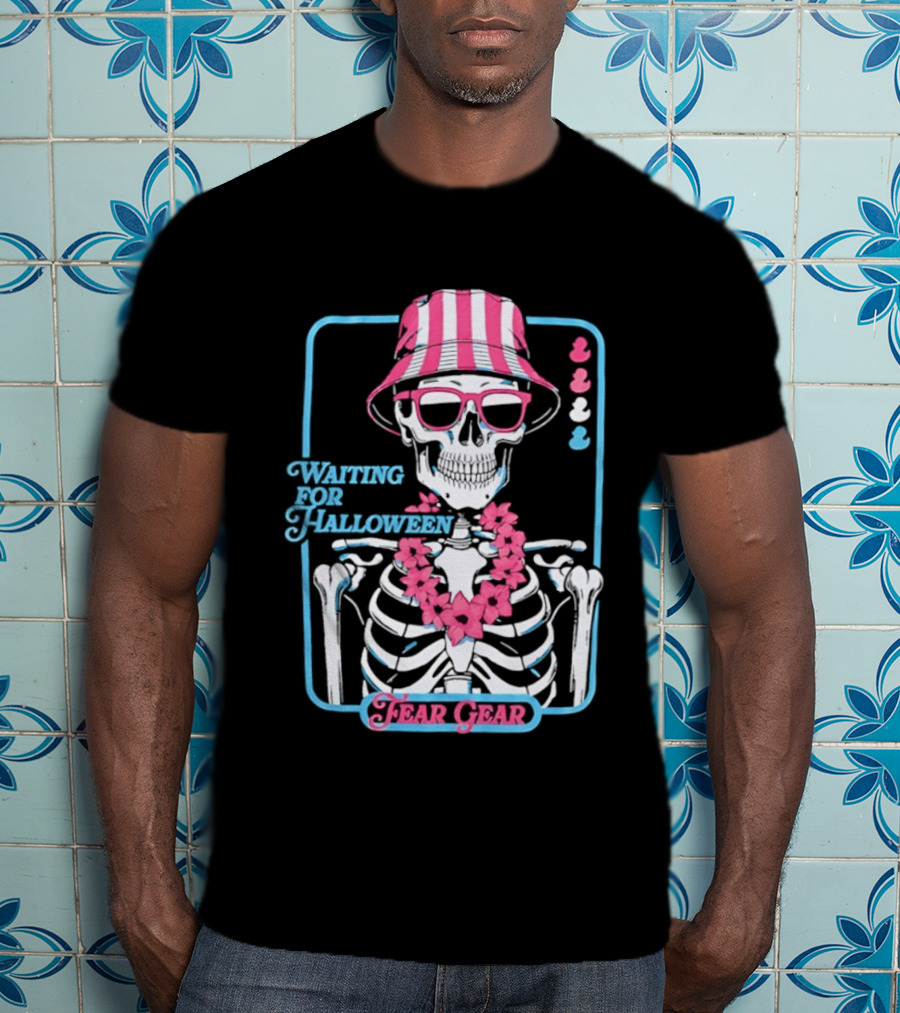 Skeleton In Bucket Hat And Lei Waiting For Halloween Fear Gear T-Shirt