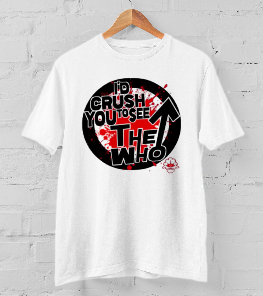 Crush You To See The Who Splatter Circle T-Shirt