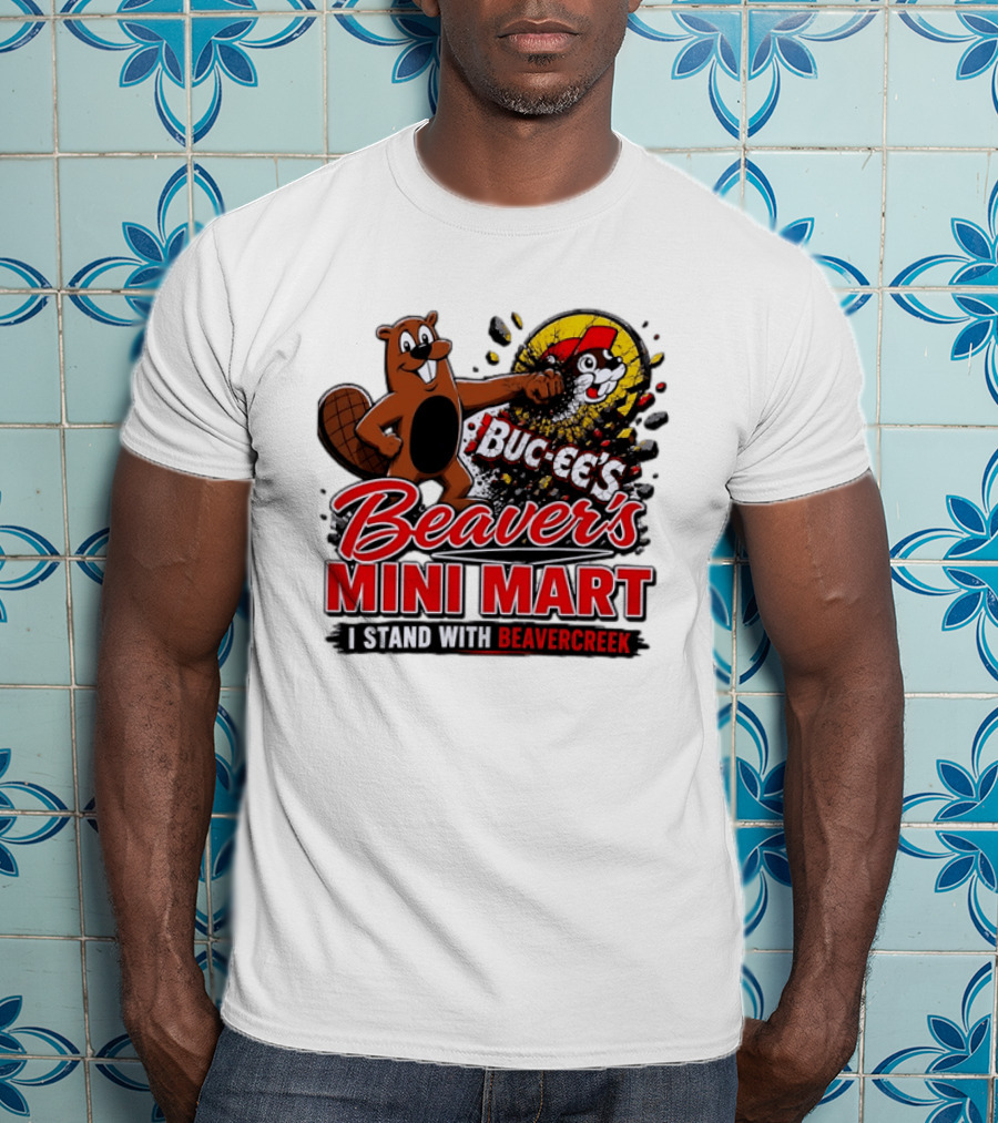 Buc Ee's Beaver's Mini Mart I Stand With Beavercreek Promotion T-Shirt