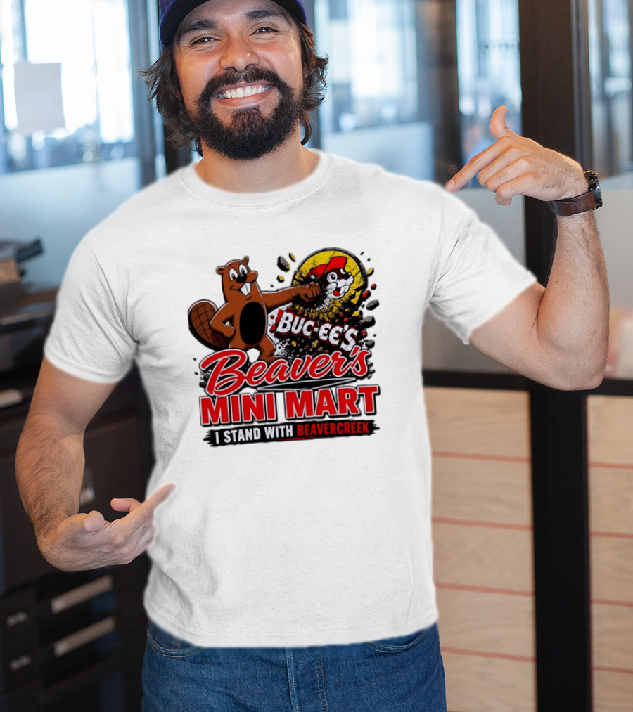 Buc Ee's Beaver's Mini Mart I Stand With Beavercreek Promotion T-Shirt
