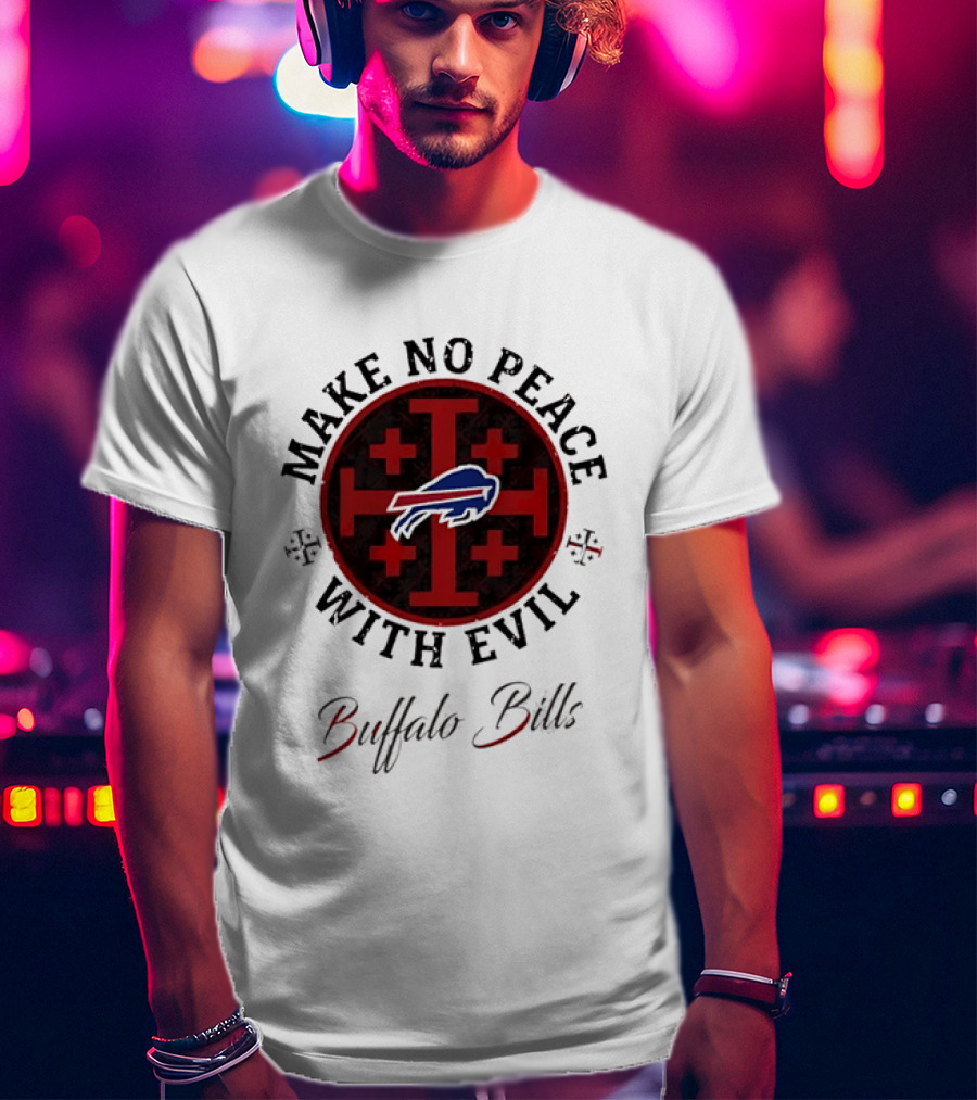 Buffalo Bills Make No Peace With Evil T-Shirt
