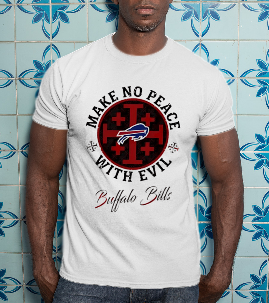 Buffalo Bills Make No Peace With Evil T-Shirt