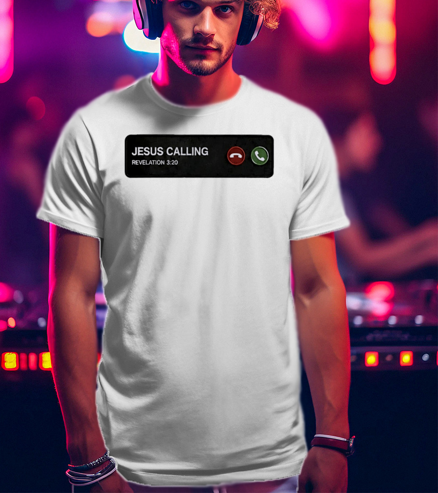 Jesus Calling Revelation 3 20 Christian Phone T-Shirt