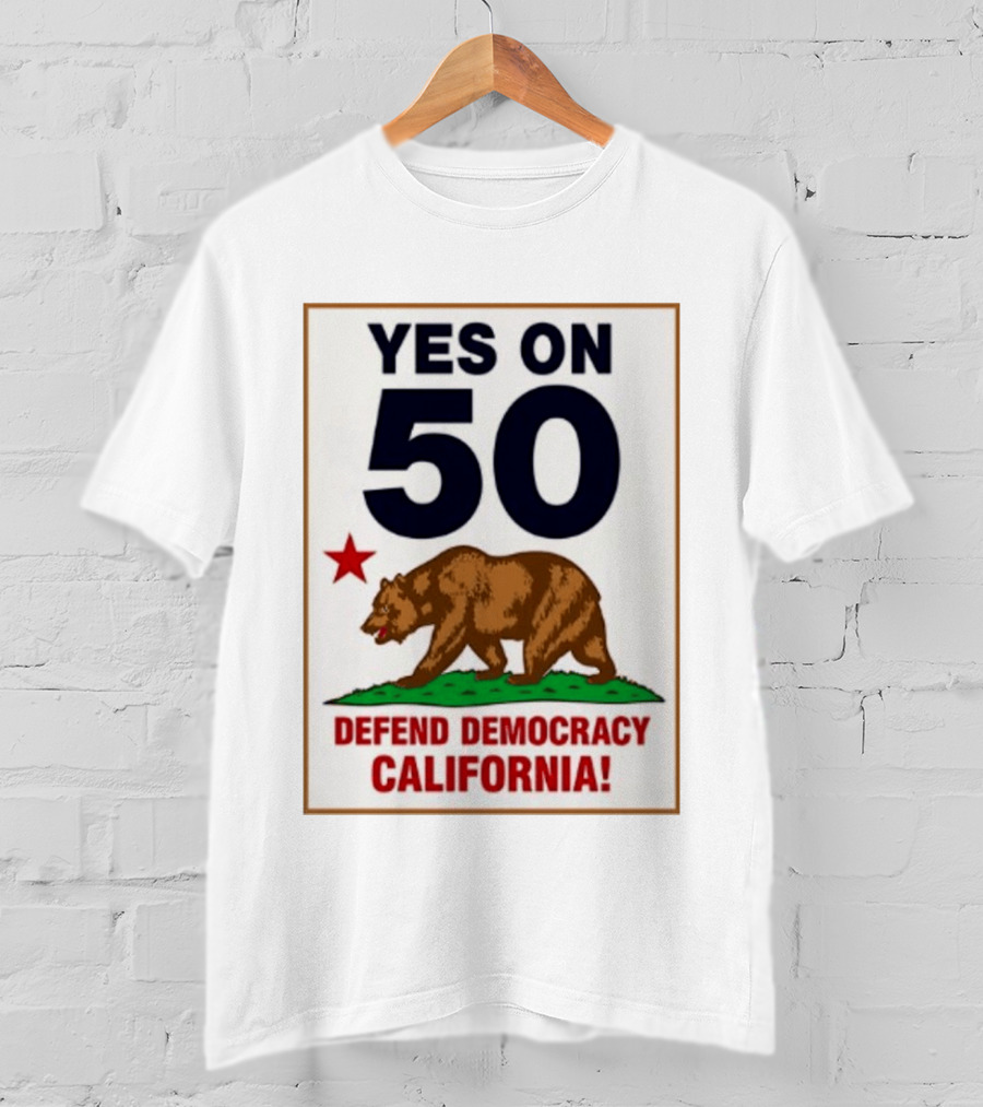 Yes On Prop 50 Defend Democracy California Bear Star T-Shirt