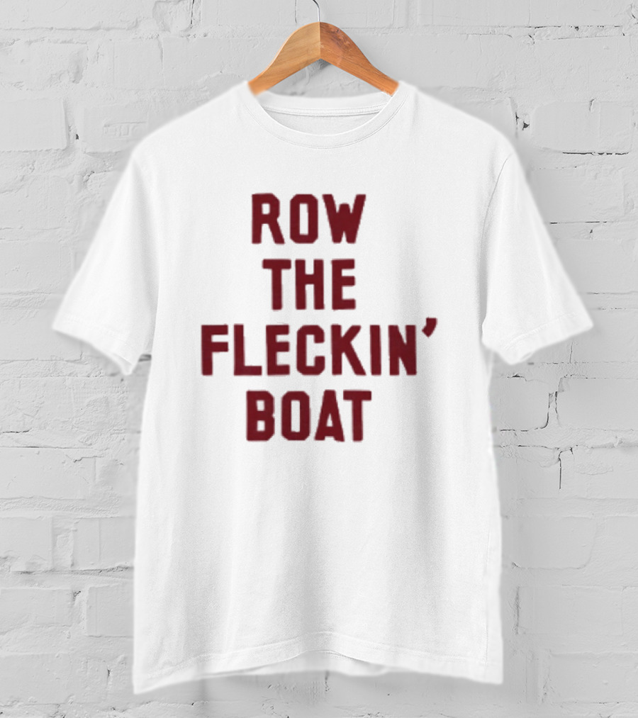 Row The Fleckin Boat Minnesota Vikings Football Fan T-Shirt
