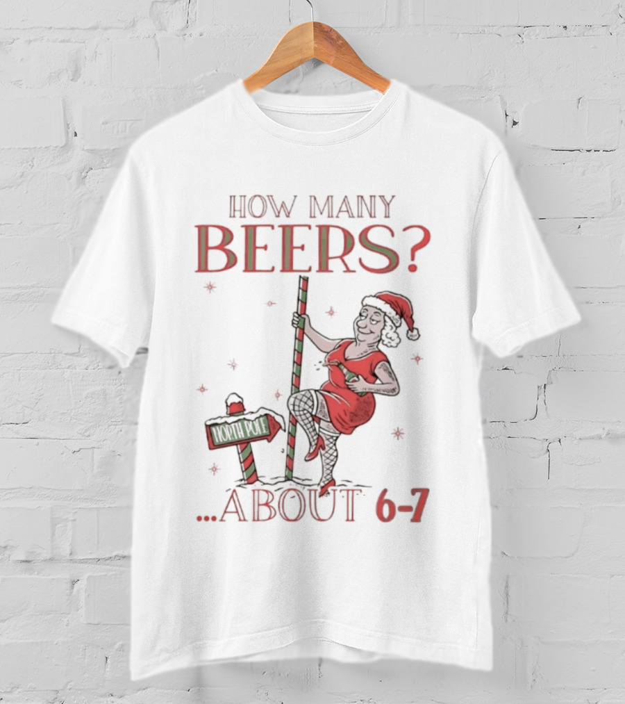 How Many Beers About 6 7 Santa Christmas Party Snowflakes T-Shirt