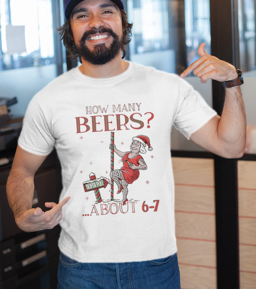 How Many Beers About 6 7 Santa Christmas Party Snowflakes T-Shirt