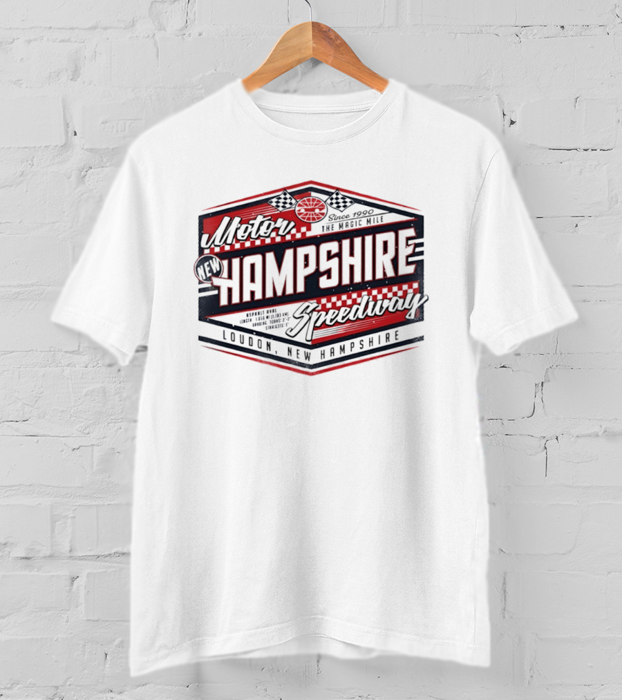 New Hampshire Motor Speedway The Magic Mile Since 1990 Loudon New Hampshire T-Shirt
