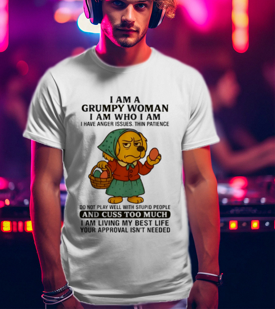 Golden Retriever I Am Who I Am Grumpy Woman Thin Patience Living My Best Life T-Shirt