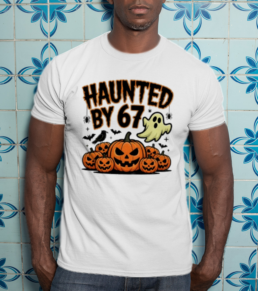 Haunted By 67 Halloween Ghost Pumpkin Bats And Crow Spooky Meme T-Shirt