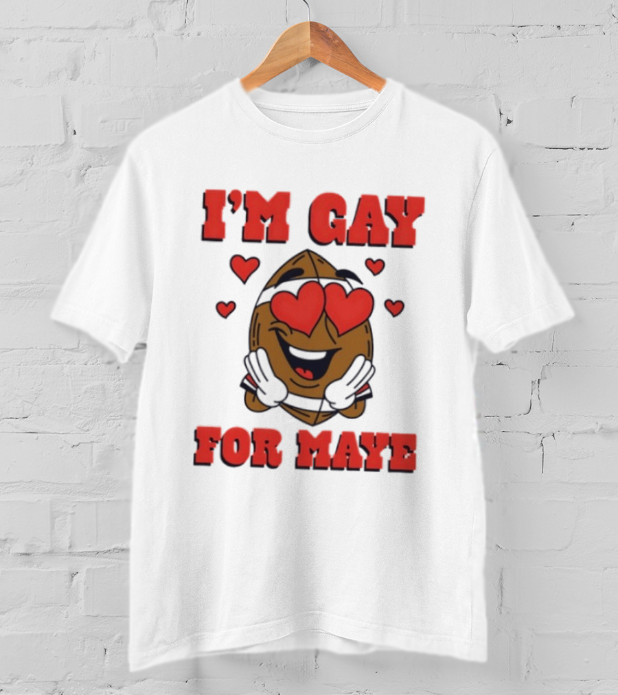 I'm Gay For Maye Meme Heart Eyes Nuts T-Shirt