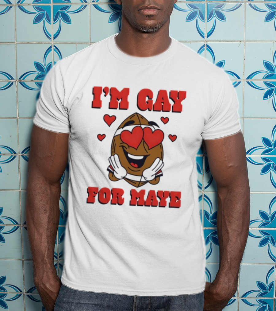I'm Gay For Maye Meme Heart Eyes Nuts T-Shirt