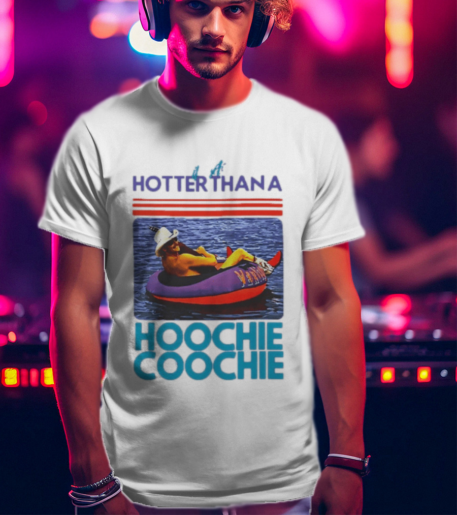 Hotter Than A Hoochie Coochie Lake Float Cowboy Hat T-Shirt
