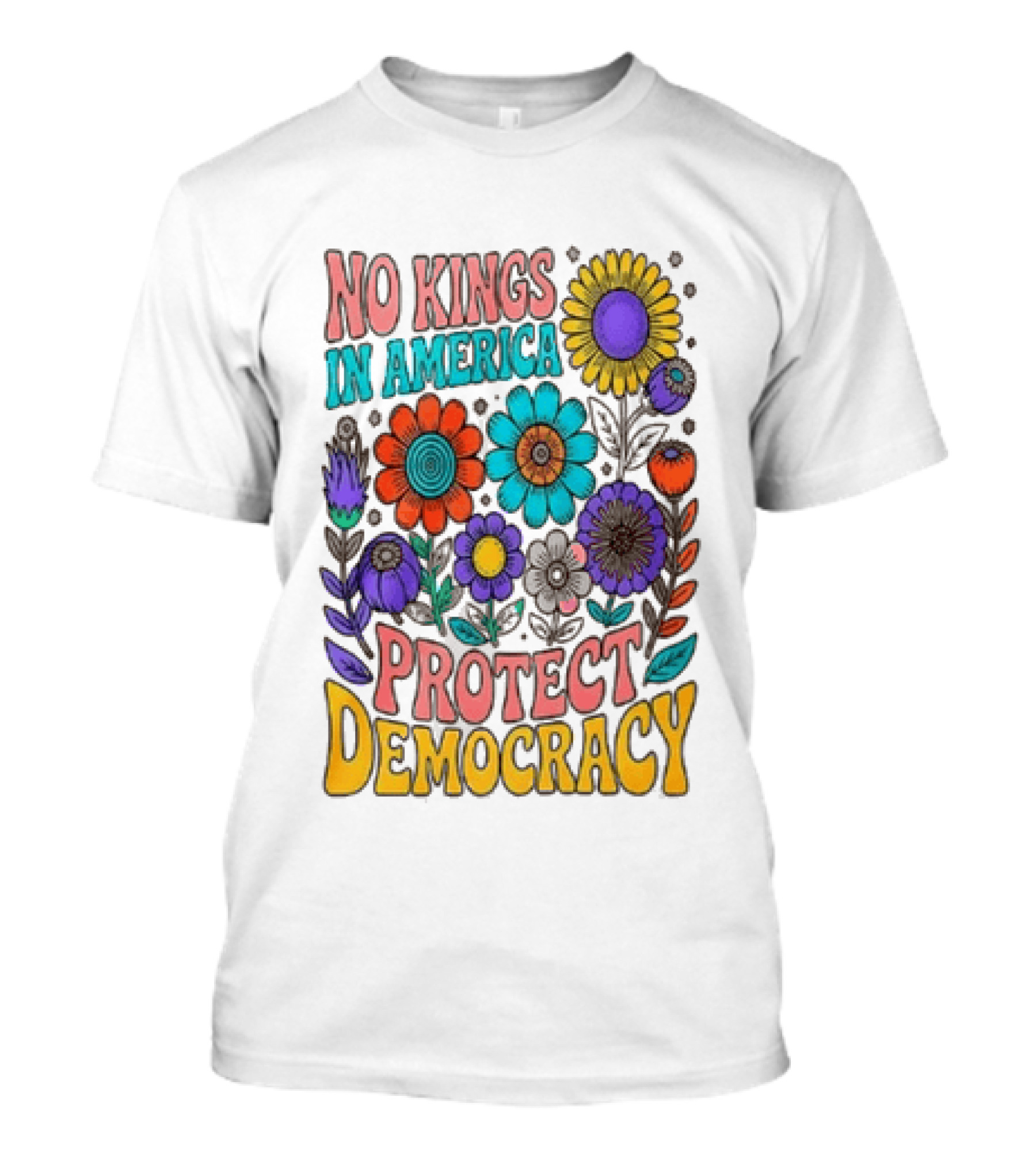 No Kings In America Protect Democracy Flower Blossoms T-Shirt