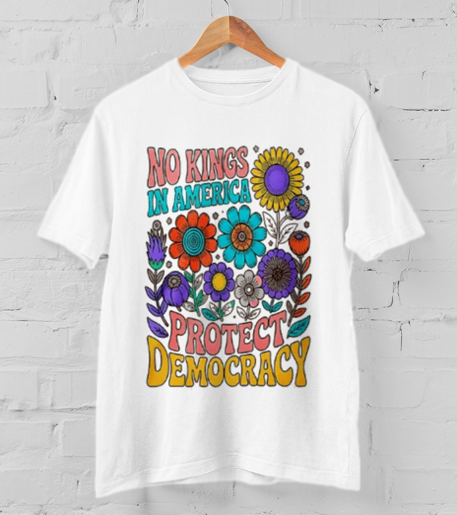 No Kings In America Protect Democracy Flower Blossoms T-Shirt