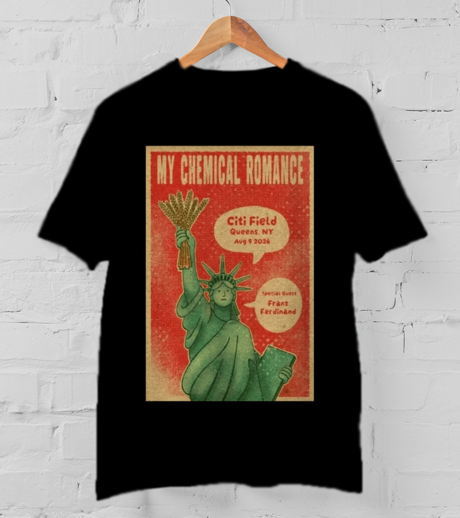 My Chemical Romance Citi Field Queens NY August 9 2026 Special Guest Franz Ferdinand Statue Of Liberty Image T-Shirt