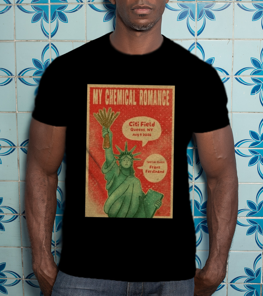 My Chemical Romance Citi Field Queens NY August 9 2026 Special Guest Franz Ferdinand Statue Of Liberty Image T-Shirt