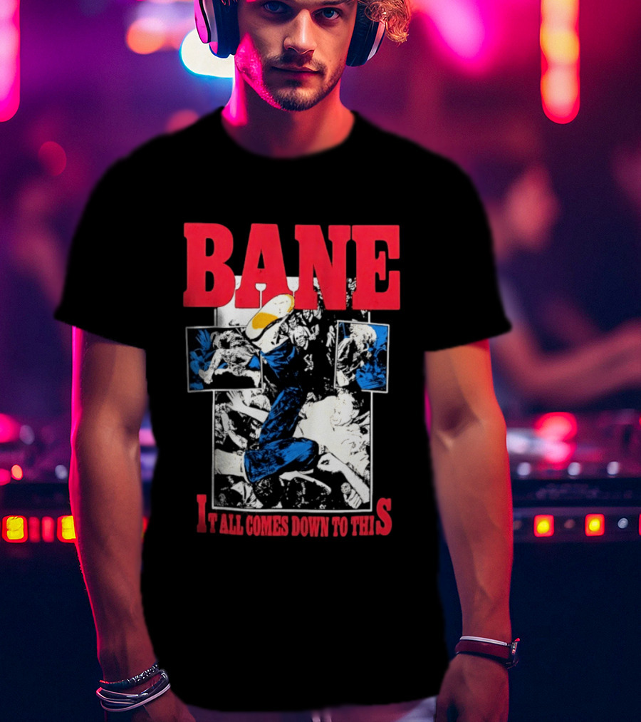 Bane Hardcore It All Comes Down To This Comic T-Shirt