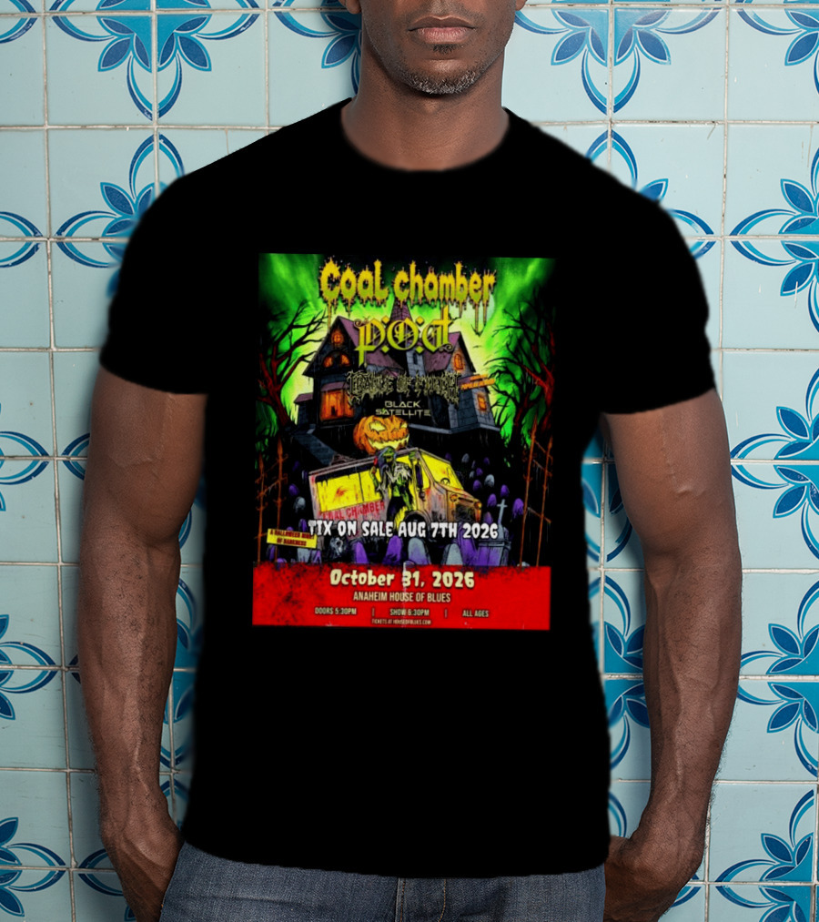 October 31 2026 Coal Chamber Pod Temple Of Brutality Black Satellite Anaheim House Of Blues T-Shirt