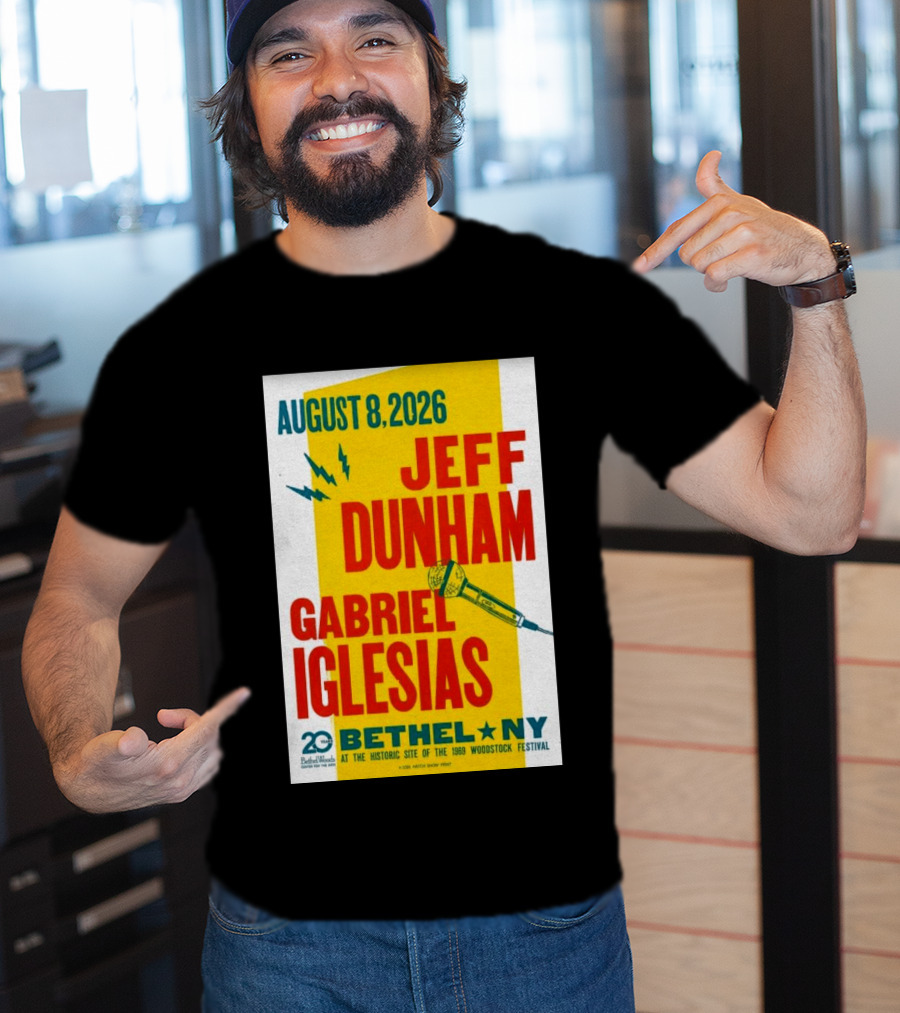August 8 2026 Jeff Dunham Gabriel Iglesias Bethel Ny At The Historic Site Of The 1969 Woodstock Festival T-Shirt