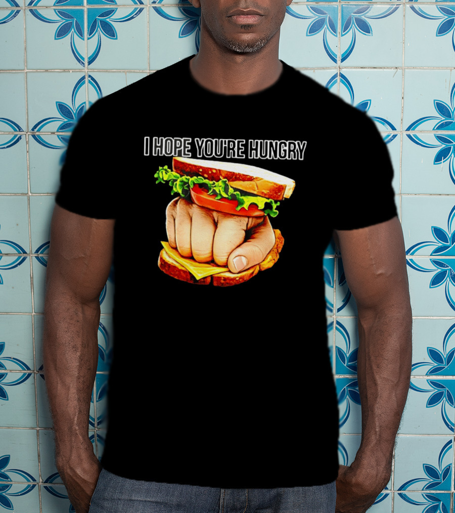 I Hope You're Hungry Knuckle Sandwich Meme T-Shirt