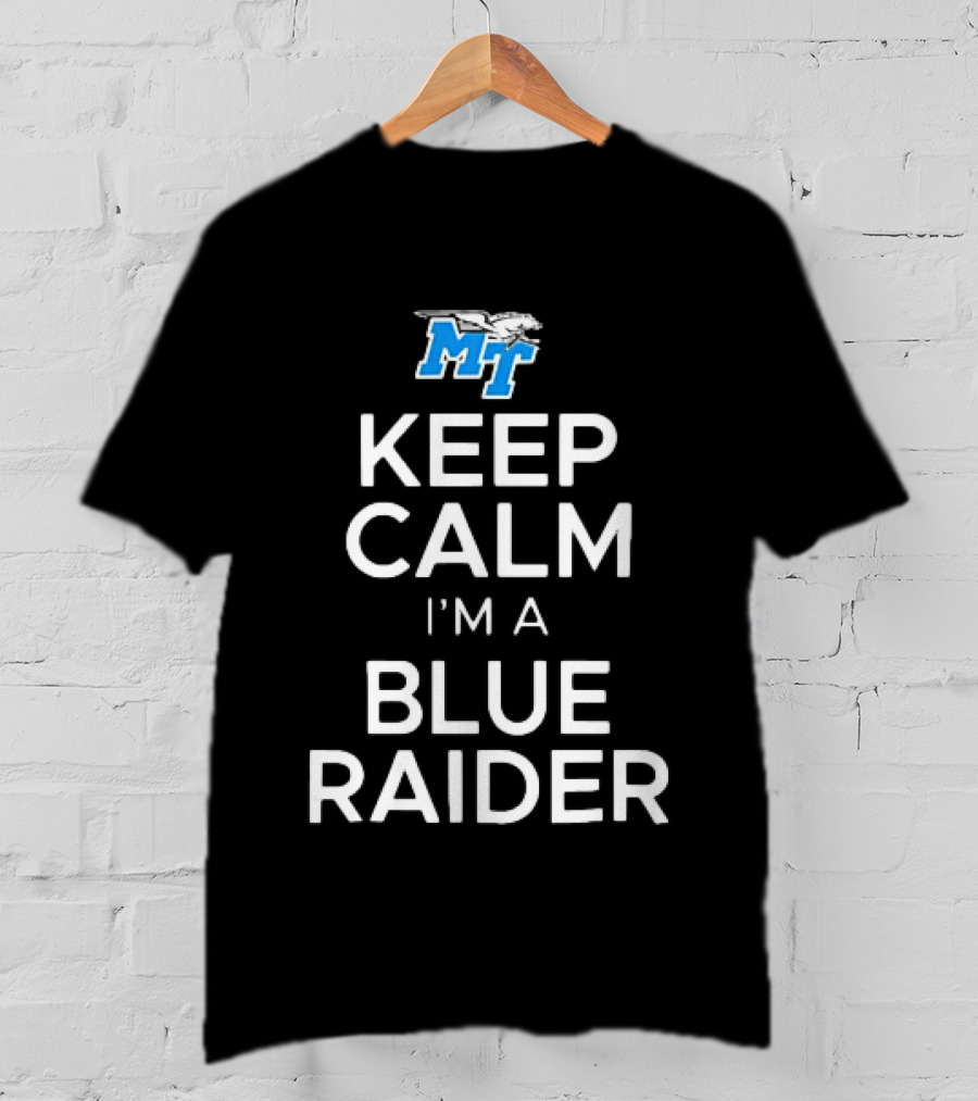Middle Tennessee State University Blue Raiders Keep Calm I'm A Blue Raider Longsleeve T-Shirt