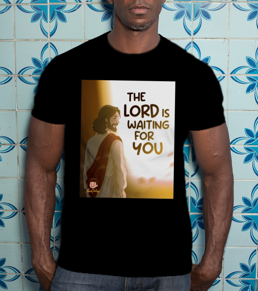 The Lord Is Waiting For You Illustration By Mkut Takuy T-Shirt