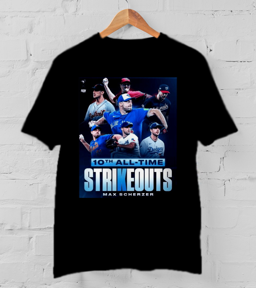 Max Scherzer 10th All Time Strikeouts Detroit Washington Dodgers Blue Jays T-Shirt