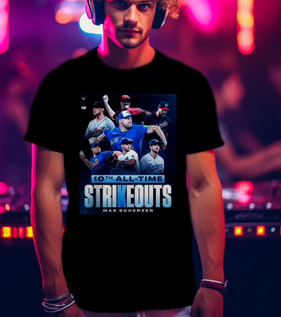 Max Scherzer 10th All Time Strikeouts Detroit Washington Dodgers Blue Jays T-Shirt