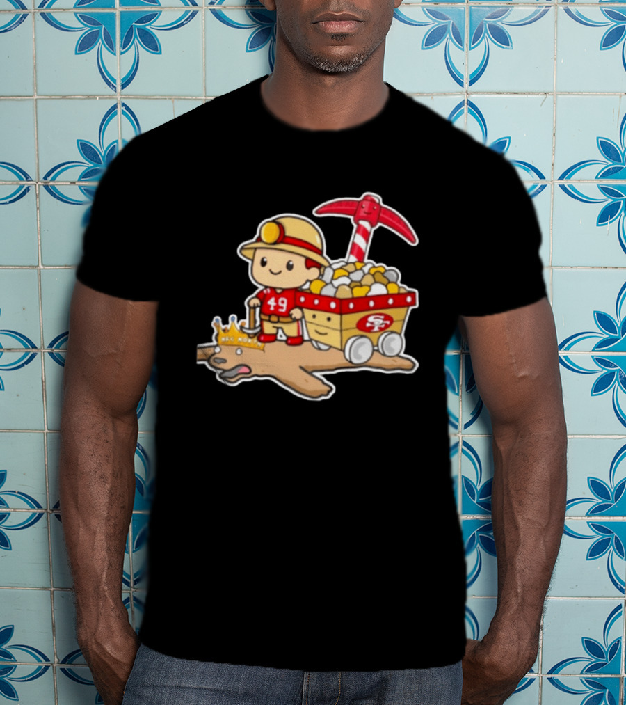 San Francisco 49ers Stop The Cardiac Bears Miner Character With Pickaxe And Cart T-Shirt