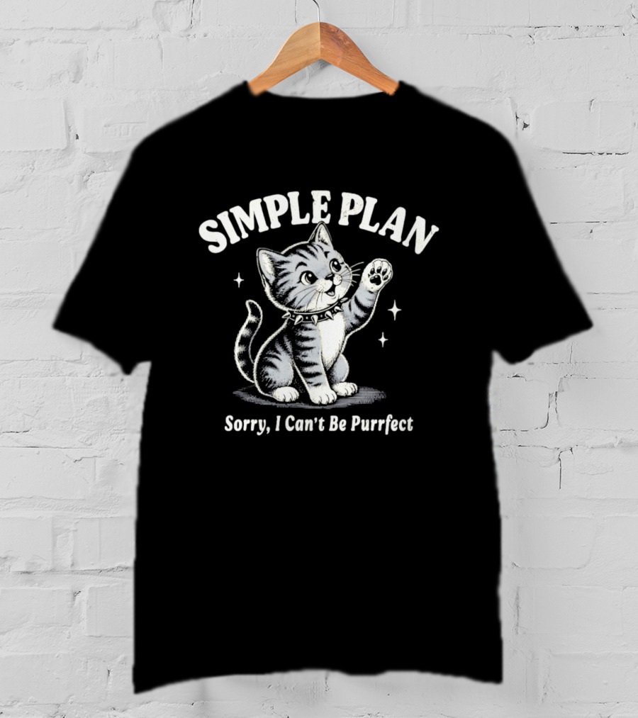Simple Plan Sorry I Can't Be Purrfect Cat Cartoon T-Shirt