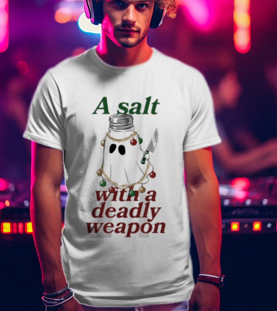 A Salt With A Deadly Weapon Ghost Christmas Lights Knife Humor T-Shirt