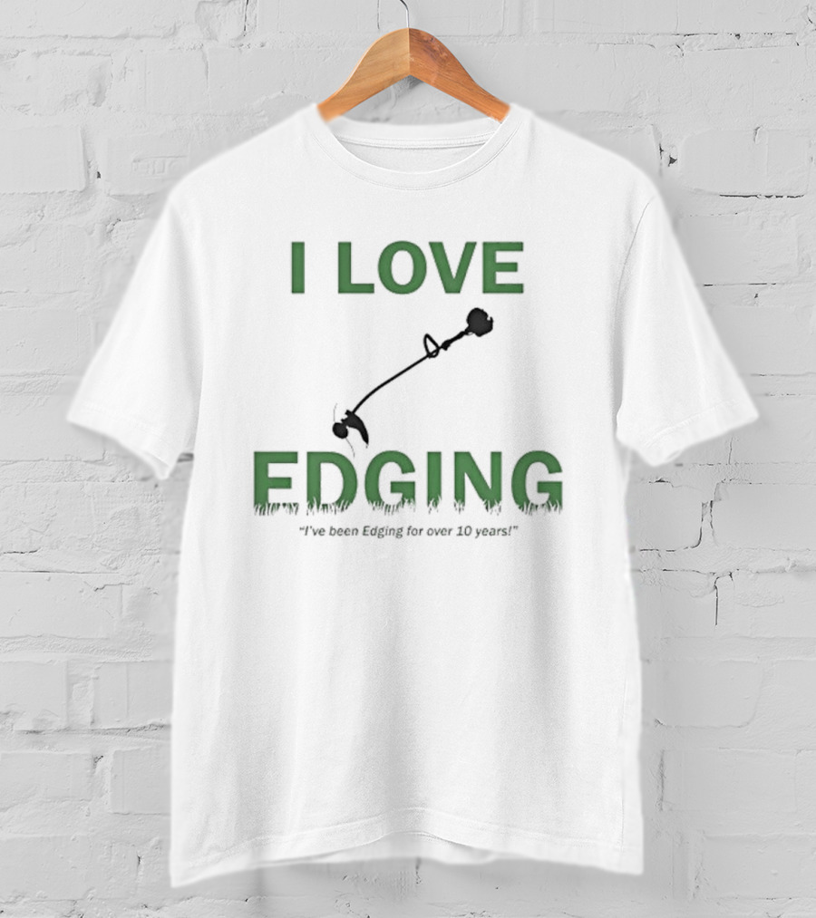 I Love Edging Graphic With Edger Icon And Ten Years Experience T-Shirt