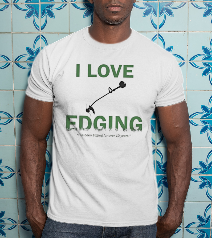 I Love Edging Graphic With Edger Icon And Ten Years Experience T-Shirt
