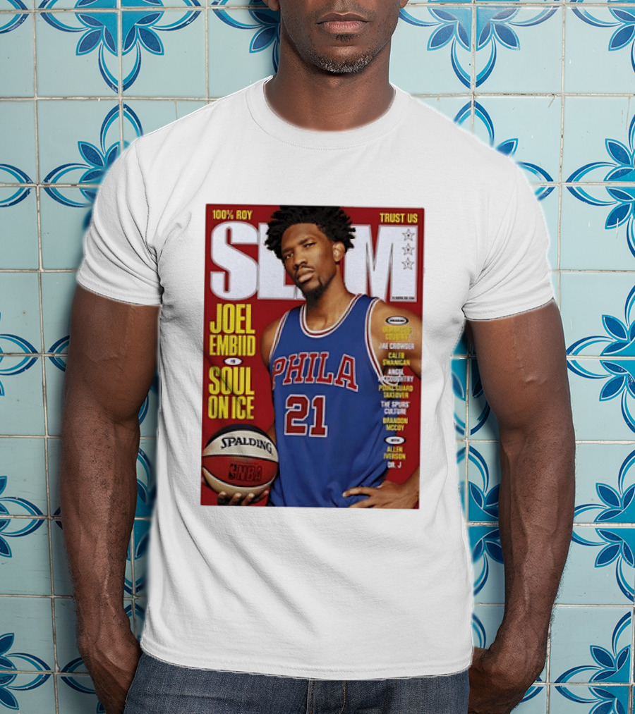 100% ROY SLAM Joel Embiid Soul On Ice PHILA 21 Philadelphia 76ers Cover T-Shirt