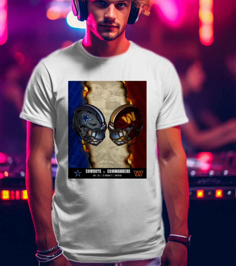 Cowboys Vs Commanders December 25 Noon CT Netflix T-Shirt