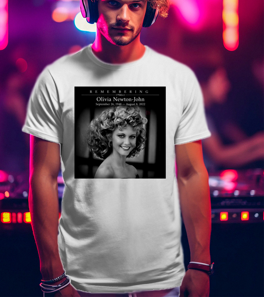 Olivia Newton John Remembering September 26 1948 August 8 2022 T-Shirt