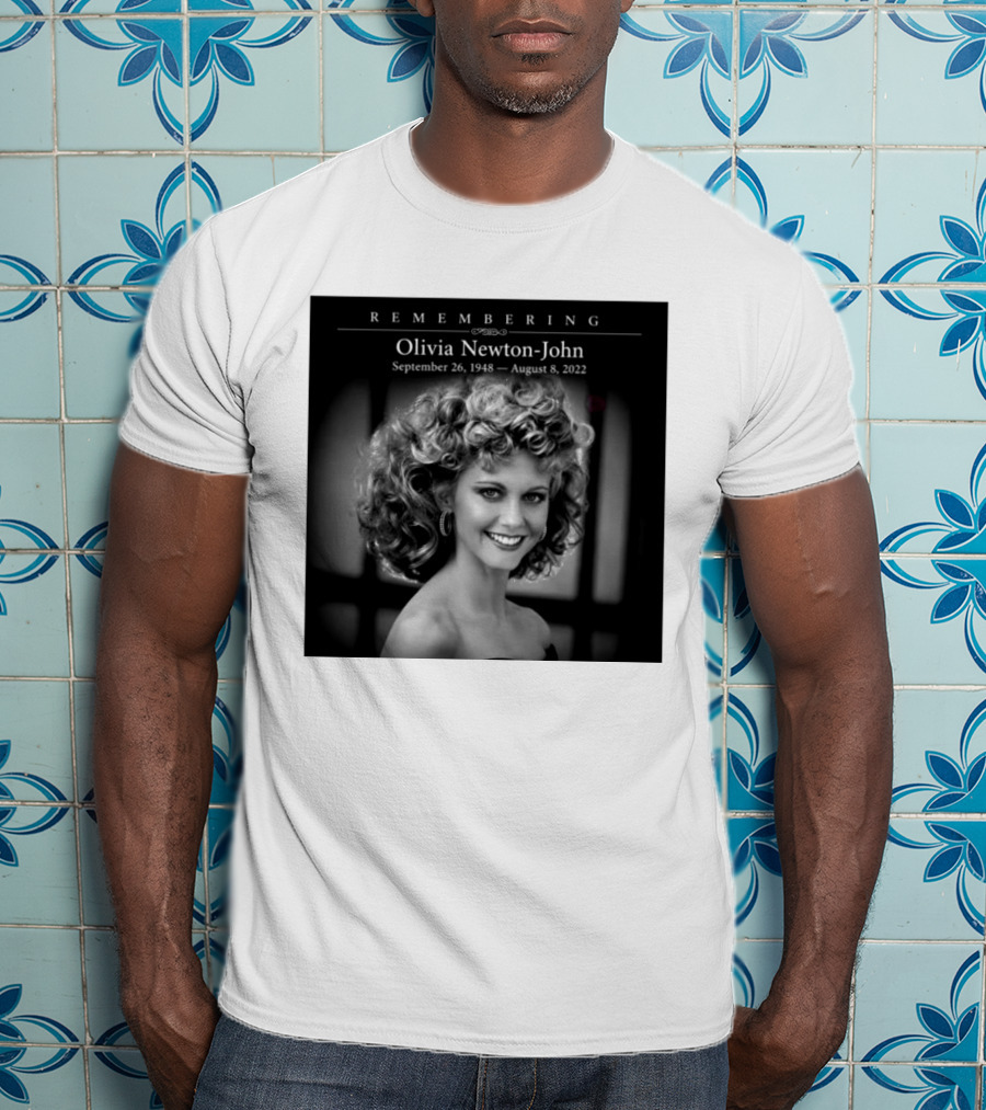 Olivia Newton John Remembering September 26 1948 August 8 2022 T-Shirt