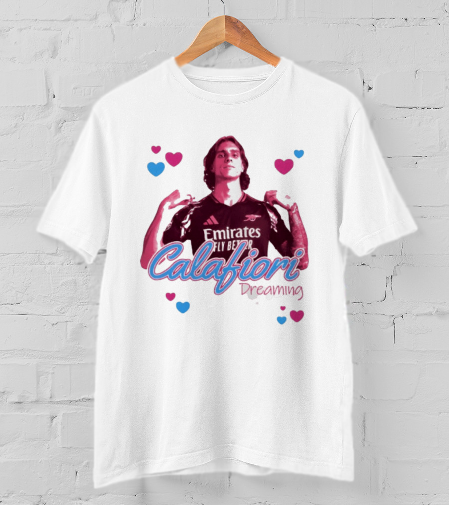 Calafiori Dreaming Emirates Fly Better Arsenal FC T-Shirt
