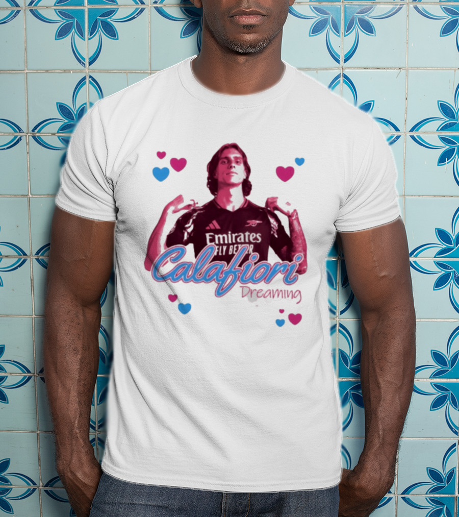 Calafiori Dreaming Emirates Fly Better Arsenal FC T-Shirt