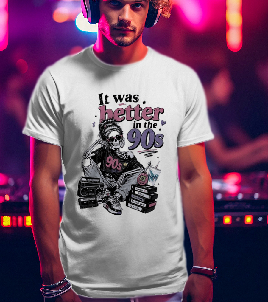 It Was Better In The 90s Skeleton Nostalgia Vibes Cassette Tapes And Books T-Shirt